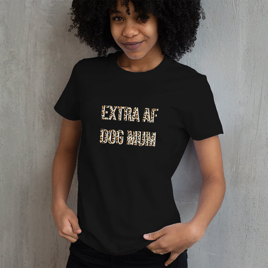 Extra AF Dog Mum T-Shirt (Black)