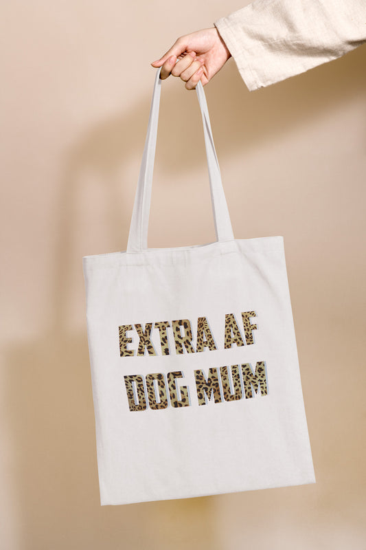 Extra AF Dog Mum Cotton Tote Bag